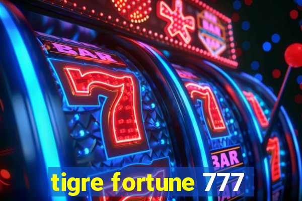 tigre fortune 777